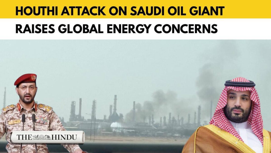 Houthi attack on Saudi oil giant raises global energy concerns